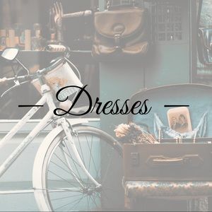 This section has all dresses!